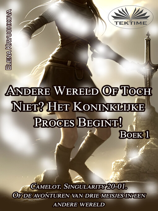 Title details for Boek 1. Andere Wereld Of Toch Niet? Het Koninklijke Proces Begint! by Elena Kryuchkova - Available